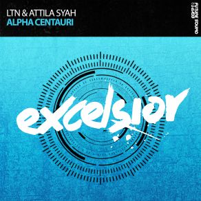 Download track Alpha Centauri (Original Mix) LTN, Attila Syah