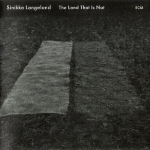 Download track The Land That Is Not Sinikka Langeland