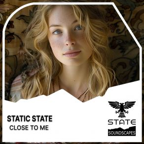 Download track Close To Me (Extended Mix) Static State