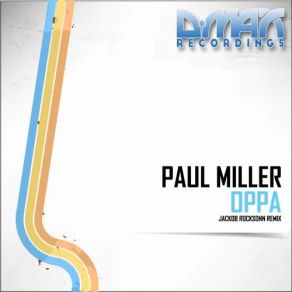 Download track OPpA (Jackob Rocksonn Remix) Paul Miller