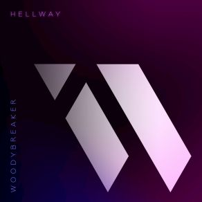 Download track Hellway Woodybreaker