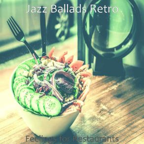 Download track Ballad With Strings Soundtrack For Restaurants Jazz Ballads Retro