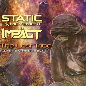 Download track The Lost Tribe (Static Movement Edit 2019) Impact, Static Movement