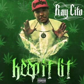 Download track Keep It Lit Raycito