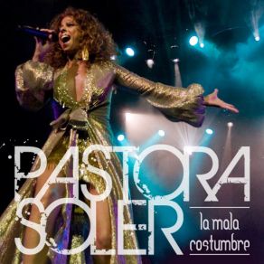 Download track La Mala Costumbre Pastora Soler