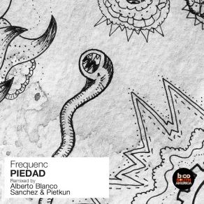 Download track Piedad (Alberto Blanco Remix) Pietkun, Frequenc, Alberto Blanco, Ignacio Sánchez