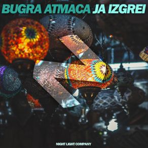 Download track Ja Izgrei Bugra Atmaca