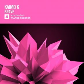 Download track Brave (Uplifting Extended Mix) Kaimo K