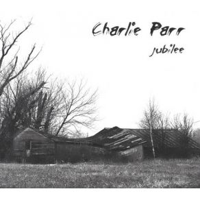 Download track Last Freight Out Of Asheville Charlie Parr