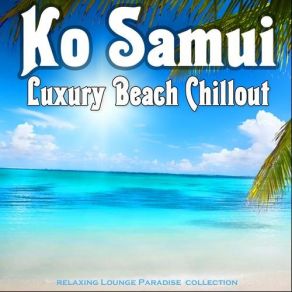 Download track Universal Island - Relax And Chill Summer Beach Mix Merge Of Lounge