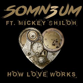 Download track How Love Works (Original Mix) Michaela Shiloh, Somn3um