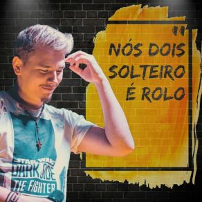 Download track Nós Dois Solteiro É Rolo Yuri Rodrigues