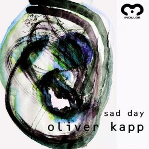 Download track Sad Day (6 P. M.) Oliver Kapp