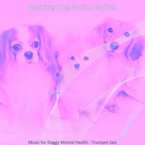 Download track Laid-Back Doggy Mental Health Relaxing Dog Music Playlists