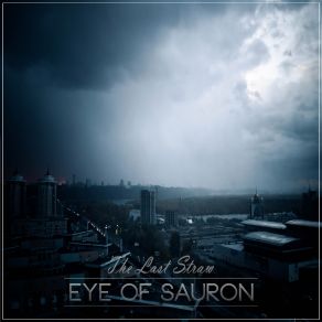 Download track The Last Straw Eye Of Sauron