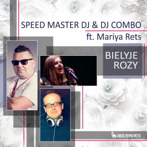 Download track Bielyje Rozy (Radio Edit) DJ ComboMariya Rets