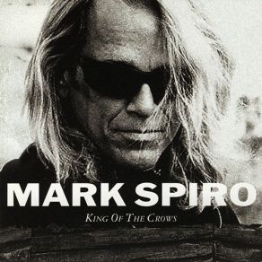 Download track King Of The Crows Mark Spiro