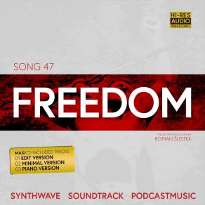 Download track SONG 47 FREEDOM MINIMAL VERSION (Remix) Roman Šustek