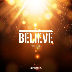 Download track Mon Bien Aimé Collectif Believe