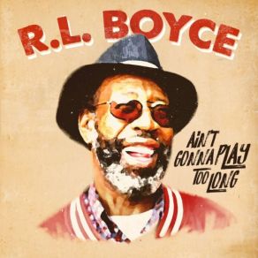 Download track How Many More Years R. L. Boyce