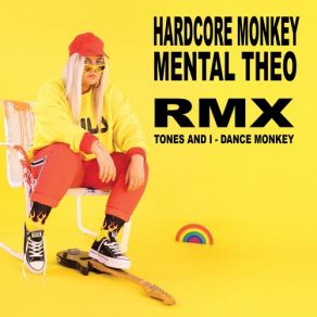 Download track Dance Monkey Hardcore (Mental Theo RMX) Tones And I