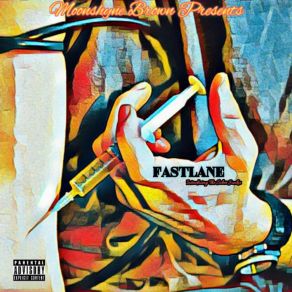 Download track Fastlane Moonshyne BrownSober Junkie