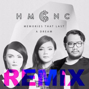 Download track Memories That Lasts A Dream (Mr. Dymz & Unjar Presents Unzip Remix) HMGNC