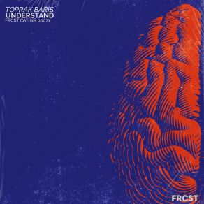 Download track Understand (Extended) Toprak Baris