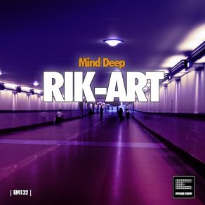 Download track Mind Deep Rik-Art