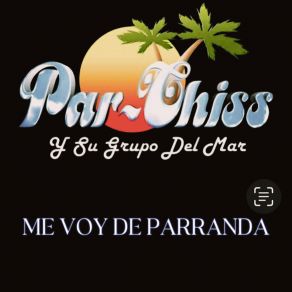 Download track Me Voy De Parranda Par-Chiss