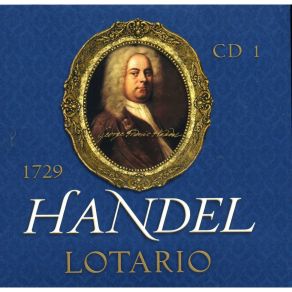 Download track 24. Recitativo (Lotario) - Inclito Re, Pavia Mossa A Pietade Georg Friedrich Händel