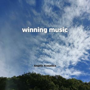 Download track Winning Music Angelic Acoustics