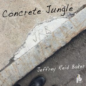 Download track Concrete Jungle Jeffrey Reid Baker