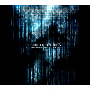 Download track Nothing Remains Flawed Element