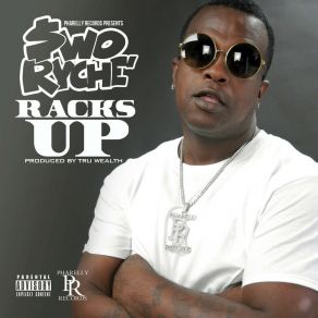 Download track Racks Up $ WoRyche'