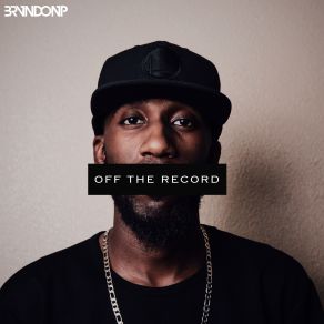 Download track Off The Record BrvndonP