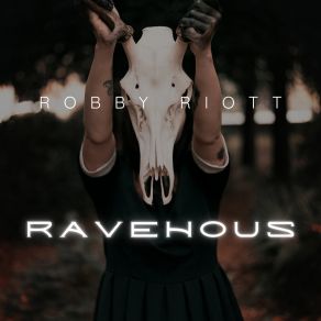 Download track Ravenous Robby Riott