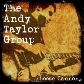 Download track Slow Down Andy Taylor Group