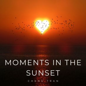 Download track Moments In The Sunset Cheng Tran