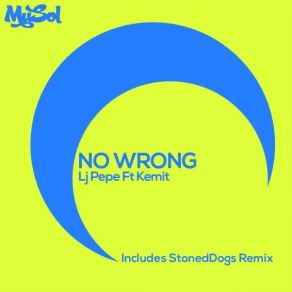 Download track No Wrong (StonedDogs Remix) LJ PepeKemit