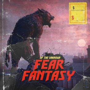 Download track Fear Fantasy Of The Unknown