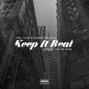 Download track Keep It Real Phil Tyler, Classic Der Dicke