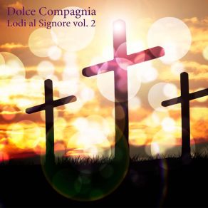 Download track Dio E La Mia Forza (Cover) Dolce Compagnia