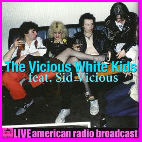 Download track I Wanna Be Your Dog Vicious White Kids