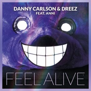 Download track Feel Alive (Radio Mix) Danny Carlson