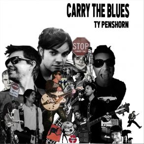 Download track Carry The Blues Ty Penshorn