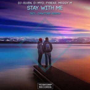 Download track Stay With Me (DaWTone Remix) Meggy M, DJ-Elven, Fybear