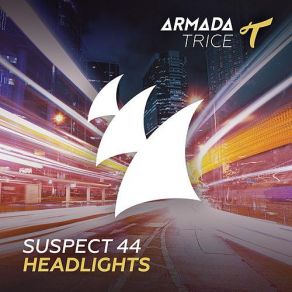 Download track Headlights (Extended Mix) Suspect 44