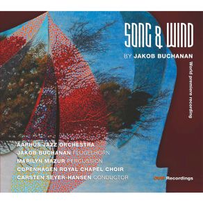 Download track Song & Wind, Pt. 1 Postlude Marilyn Mazur, The Chapel Choir, Carsten Seyer-Hansen, ROYAL COPENHAGEN, Aarhus Jazz Orchestra, Jakob Buchanan