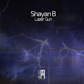 Download track Lazer Gun Shayan. B